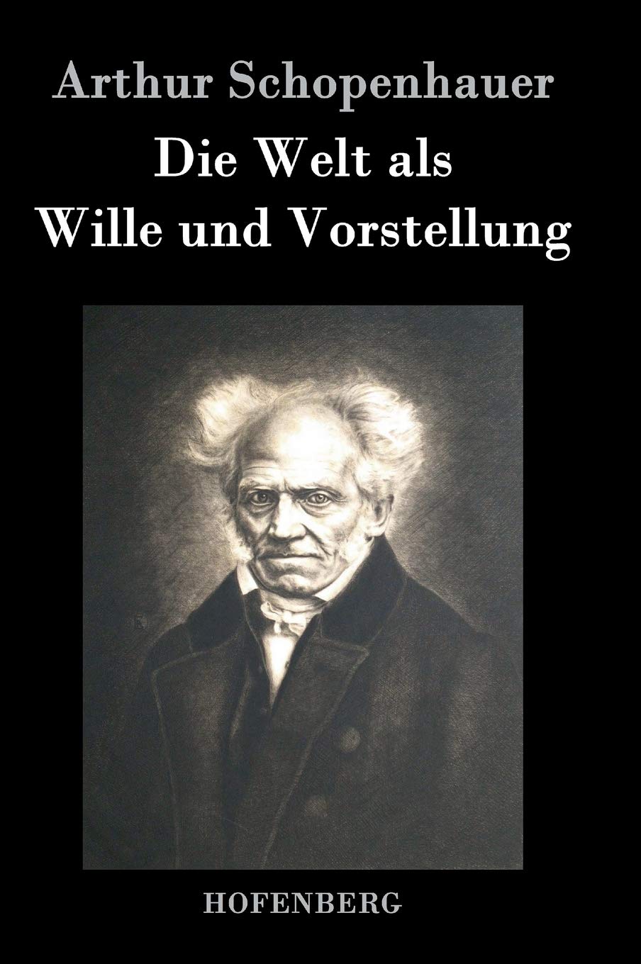 Die Welt als Wille und Vorstellung Philosophy
