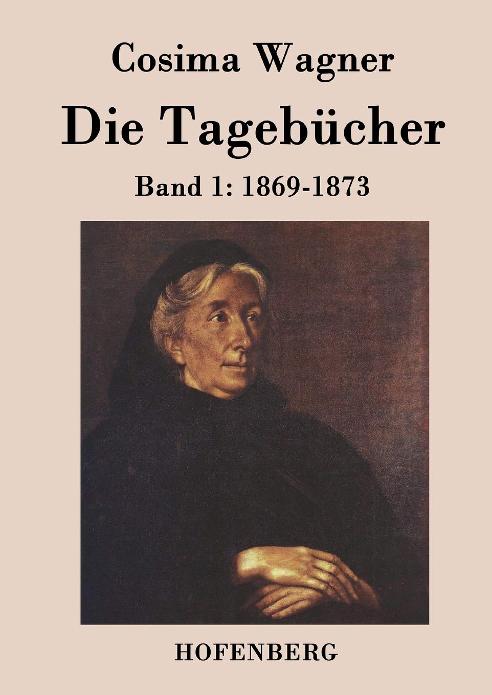 Die Tagebücher in drei Bänden: Band 1: 1869-1873 Essays & Short Stories