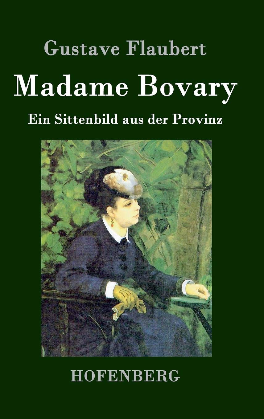 Madame Bovary: Ein Sittenbild aus der Provinz Contemporary literature