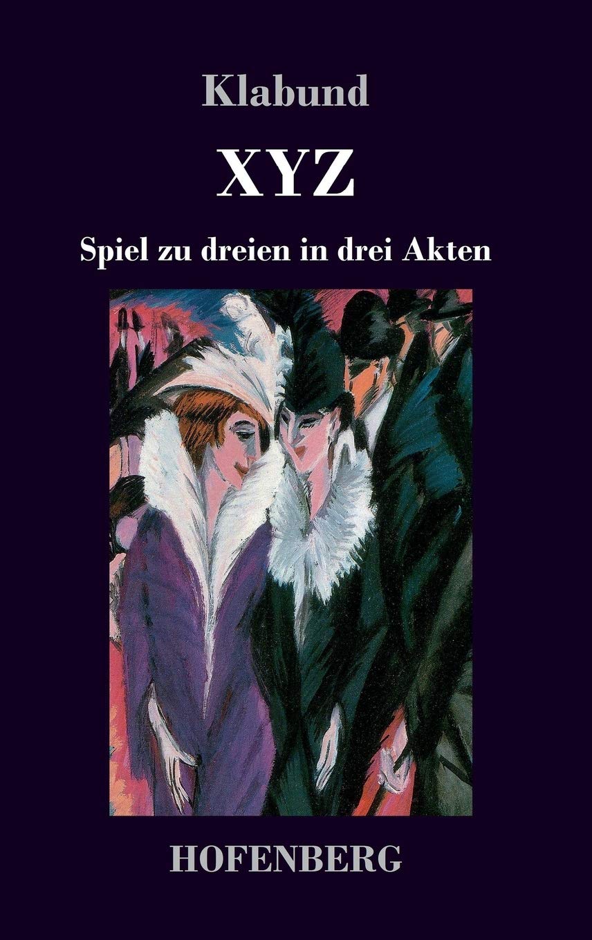 X Y Z: Spiel zu dreien in drei Akten Drama