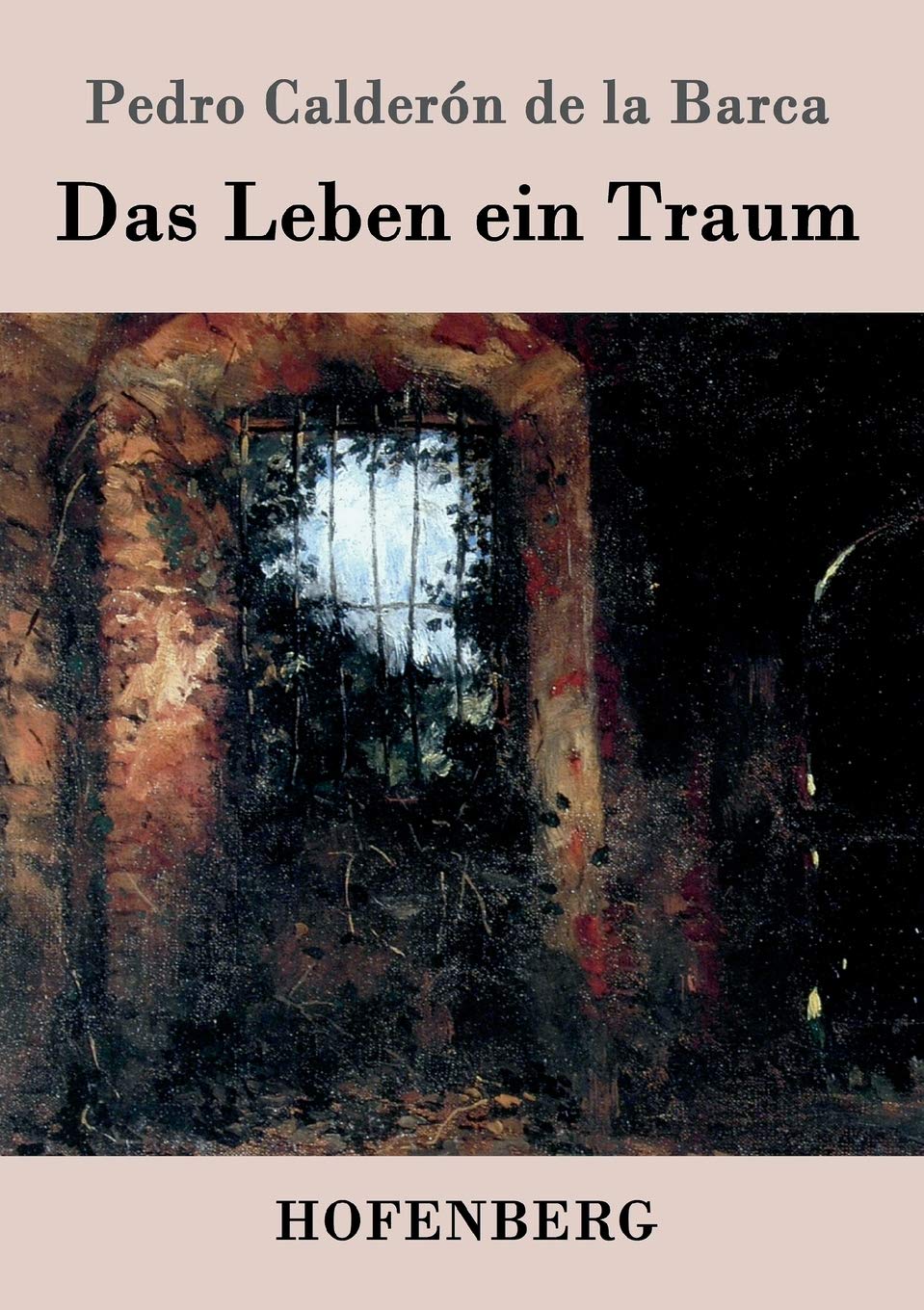 Das Leben ein Traum: (La vida es sueño) Drama