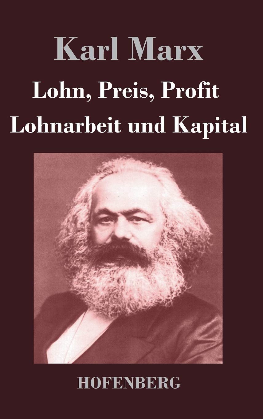 Lohn, Preis, Profit / Lohnarbeit und Kapital Philosophy