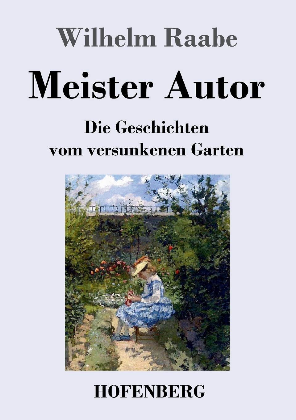 Meister Autor: Die Geschichten vom versunkenen Garten Contemporary literature
