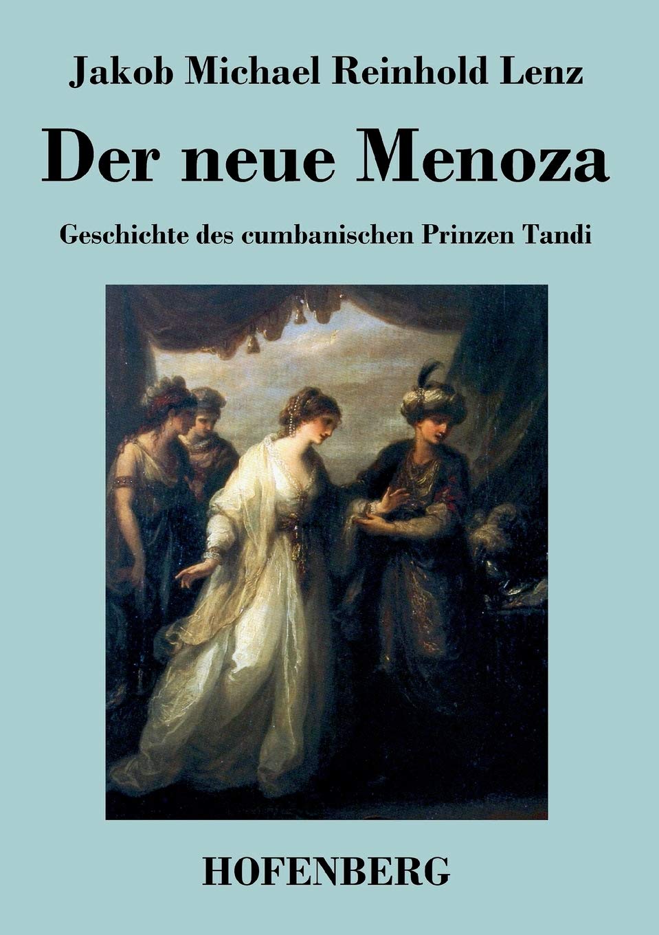 Der neue Menoza: oder Geschichte des cumbanischen Prinzen Tandi. Eine Komödie Drama