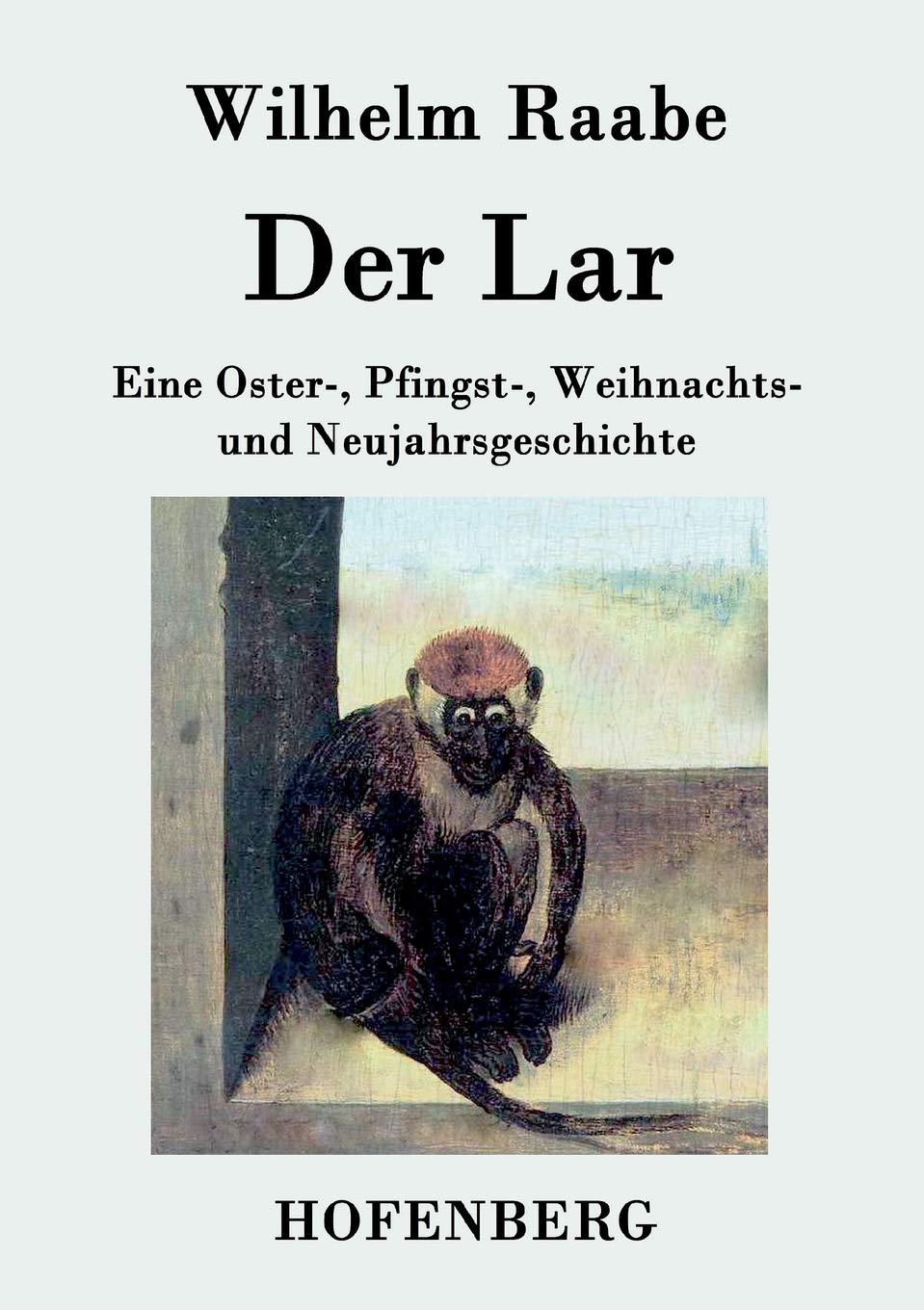 Der Lar: Eine Oster-, Pfingst-, Weihnachts- und Neujahrsgeschichte Contemporary literature