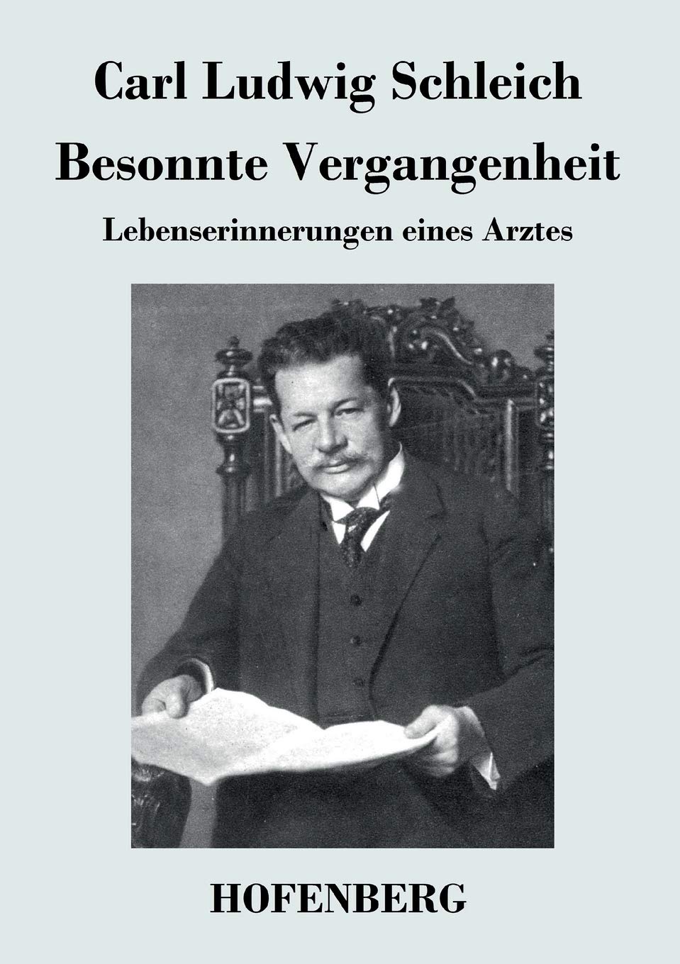 Besonnte Vergangenheit: Lebenserinnerungen eines Arztes Contemporary literature