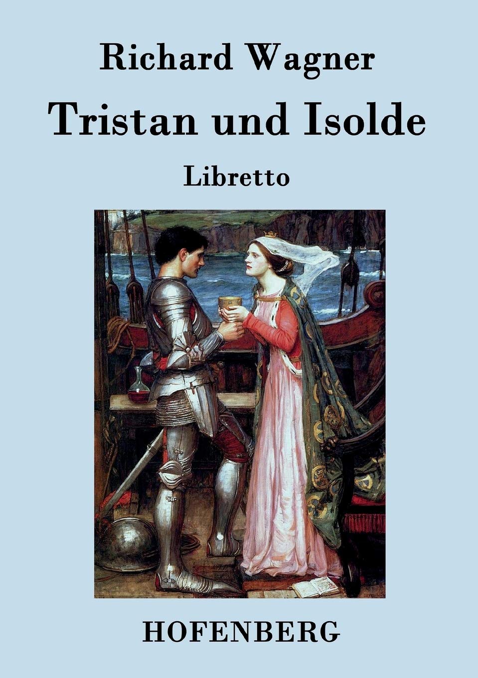 Tristan und Isolde: Oper in drei Aufzügen Textbuch - Libretto Arts & Music