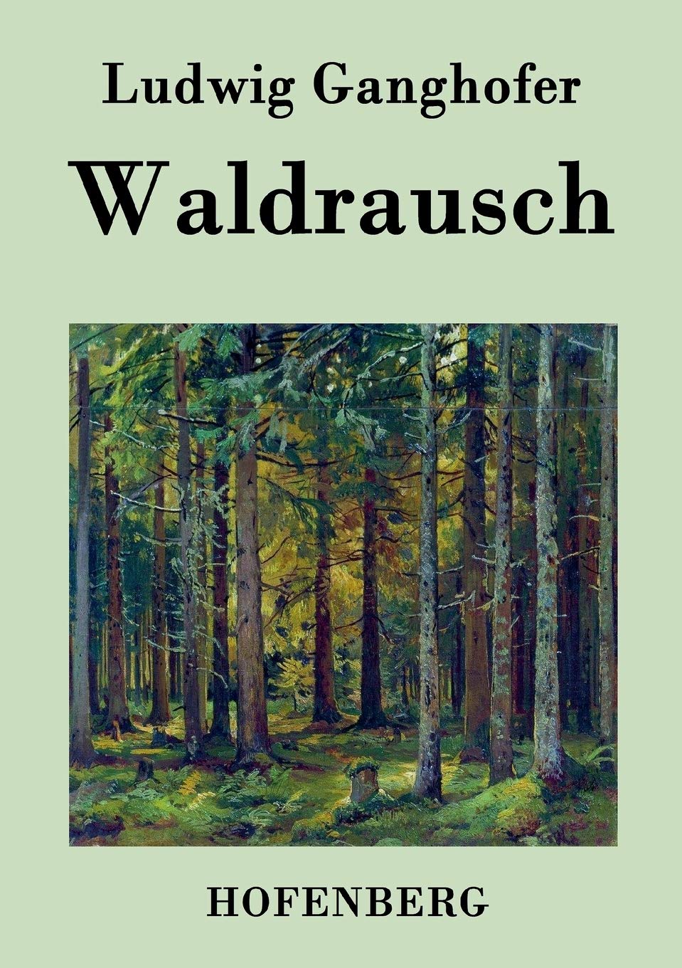 Waldrausch: Vollständige Ausgabe Contemporary literature