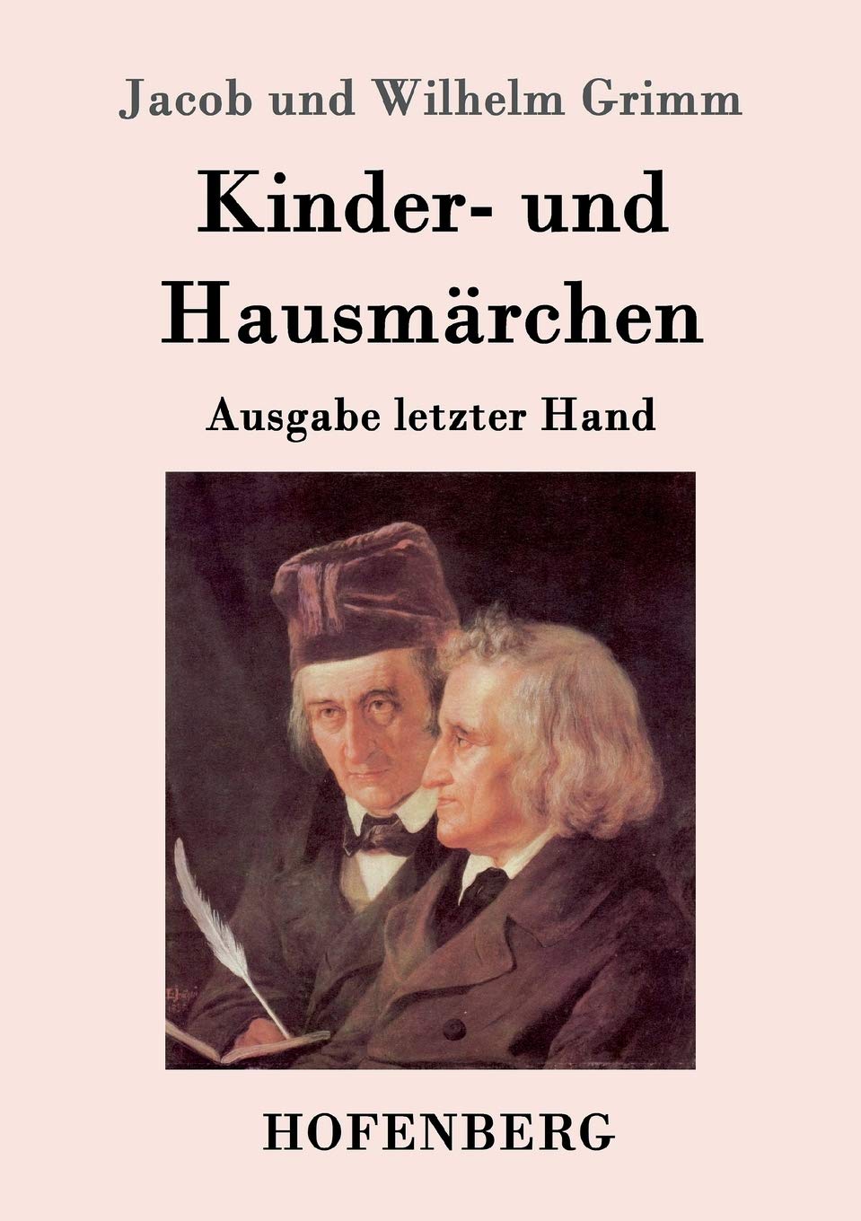 Kinder- und Hausmärchen: Ausgabe letzter Hand Fairy Tales & Legends