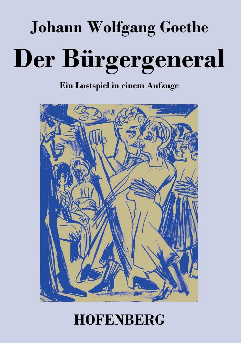 Der Bürgergeneral: Ein Lustspiel in einem Aufzuge Drama