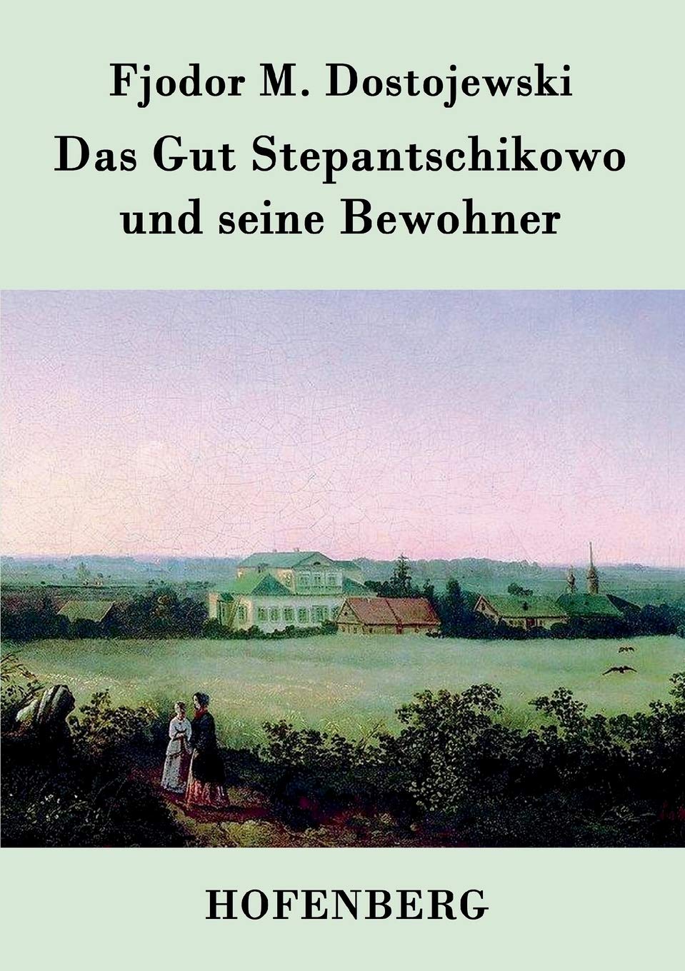 Das Gut Stepantschikowo und seine Bewohner Contemporary literature