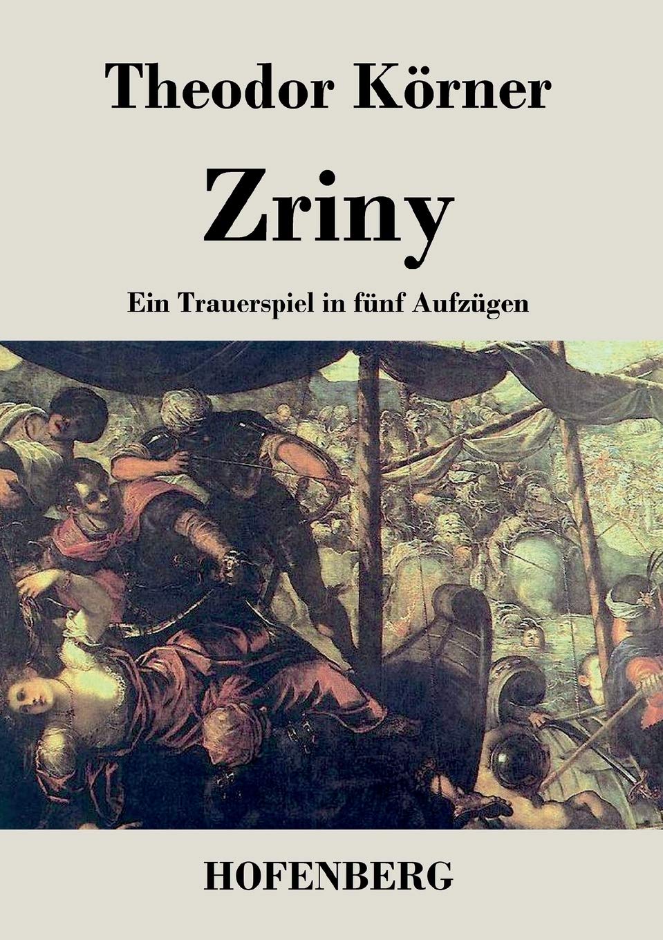 Zriny: Ein Trauerspiel in fünf Aufzügen Drama