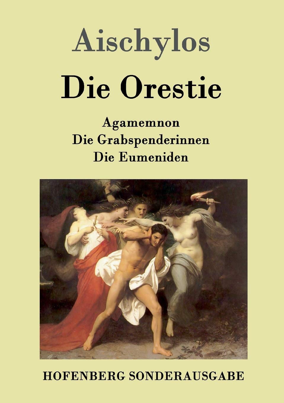 Die Orestie: Agamemnon / Die Grabspenderinnen / Die Eumeniden Drama