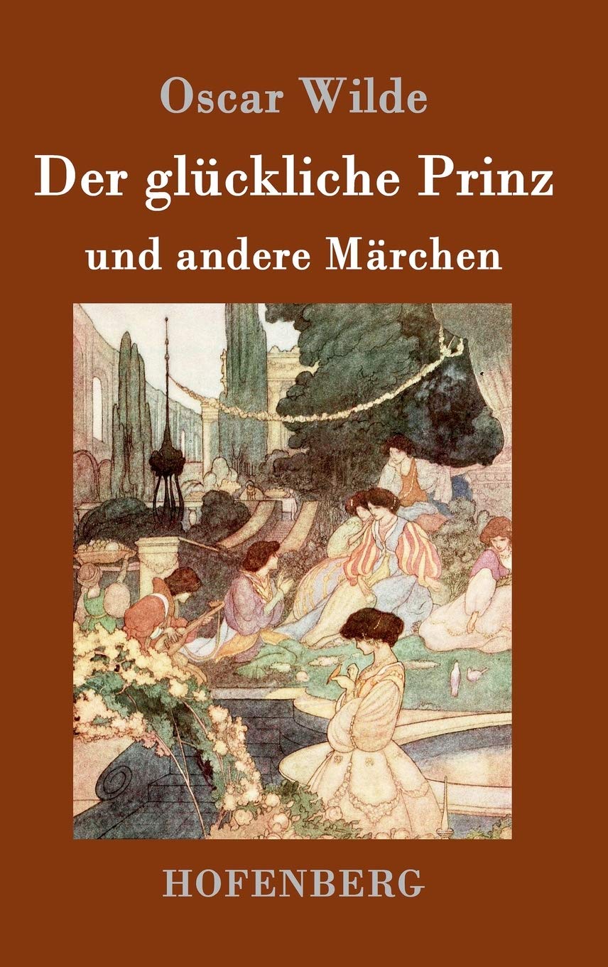 Der glückliche Prinz und andere Märchen Fairy Tales & Legends