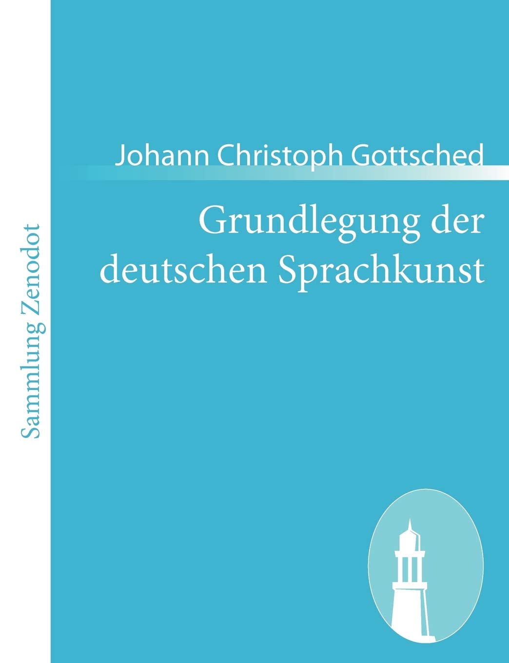 Grundlegung der deutschen Sprachkunst Books