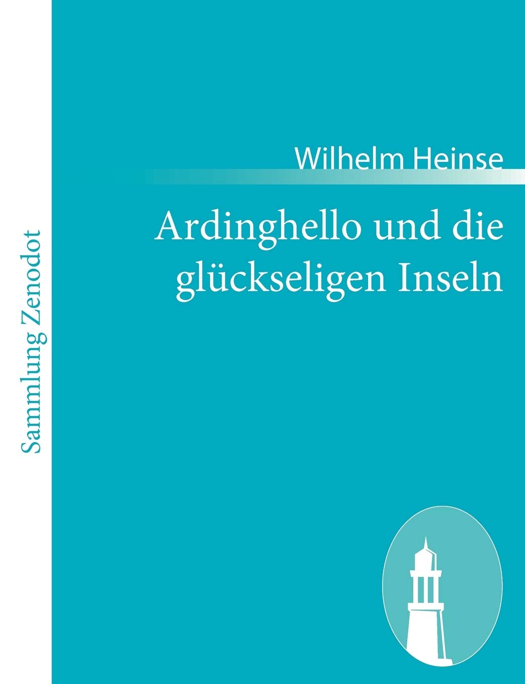 Ardinghello und die glückseligen Inseln Contemporary literature