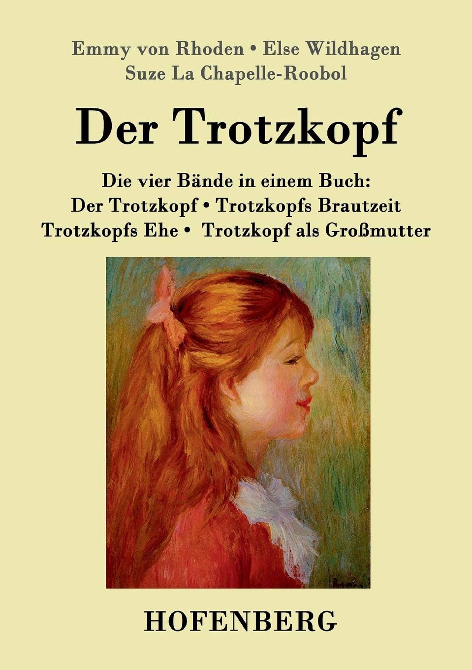 Der Trotzkopf  / Trotzkopfs Brautzeit / Trotzkopfs Ehe / Trotzkopf als Großmutter Classics