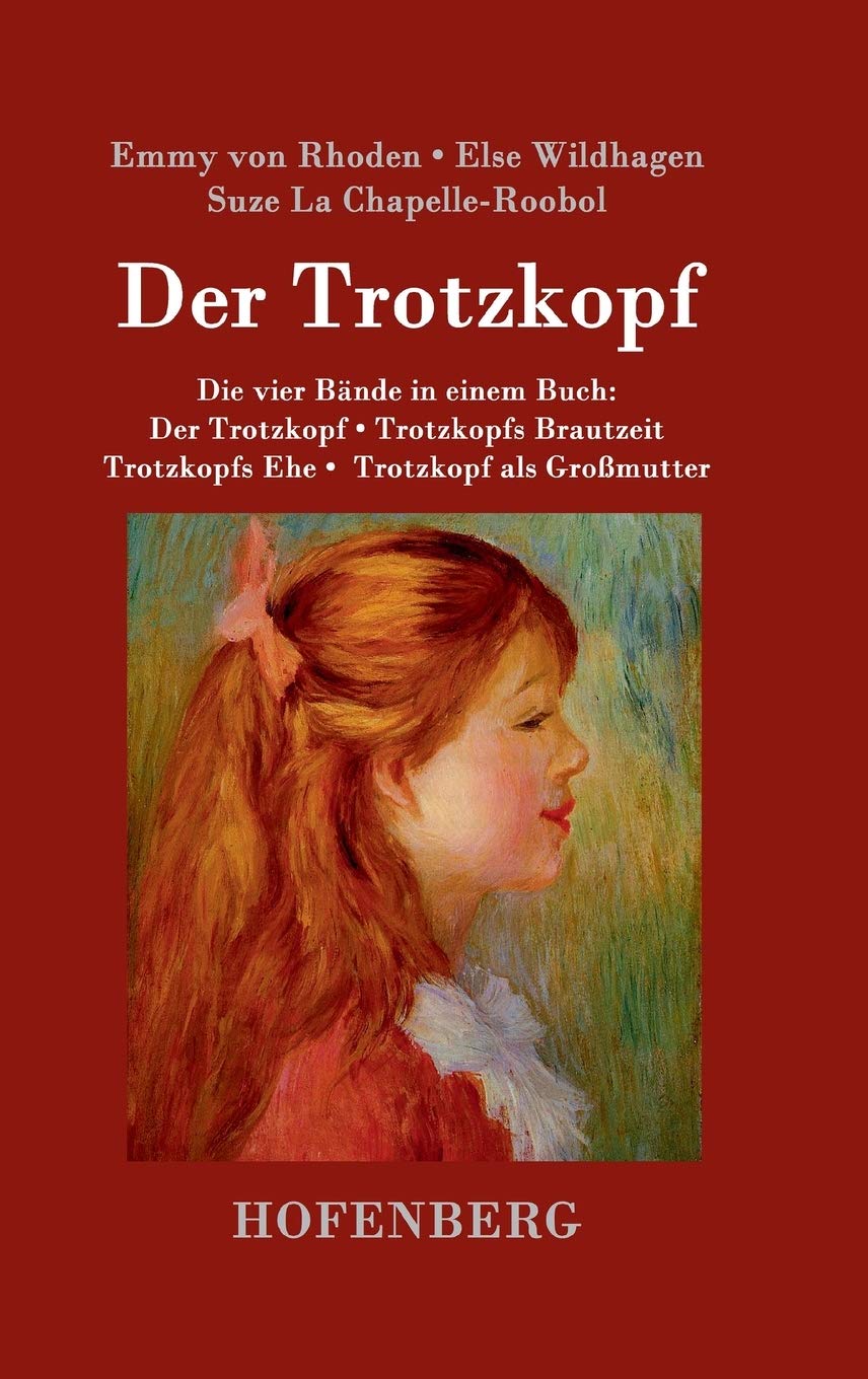 Der Trotzkopf  / Trotzkopfs Brautzeit / Trotzkopfs Ehe / Trotzkopf als Großmutter Classics