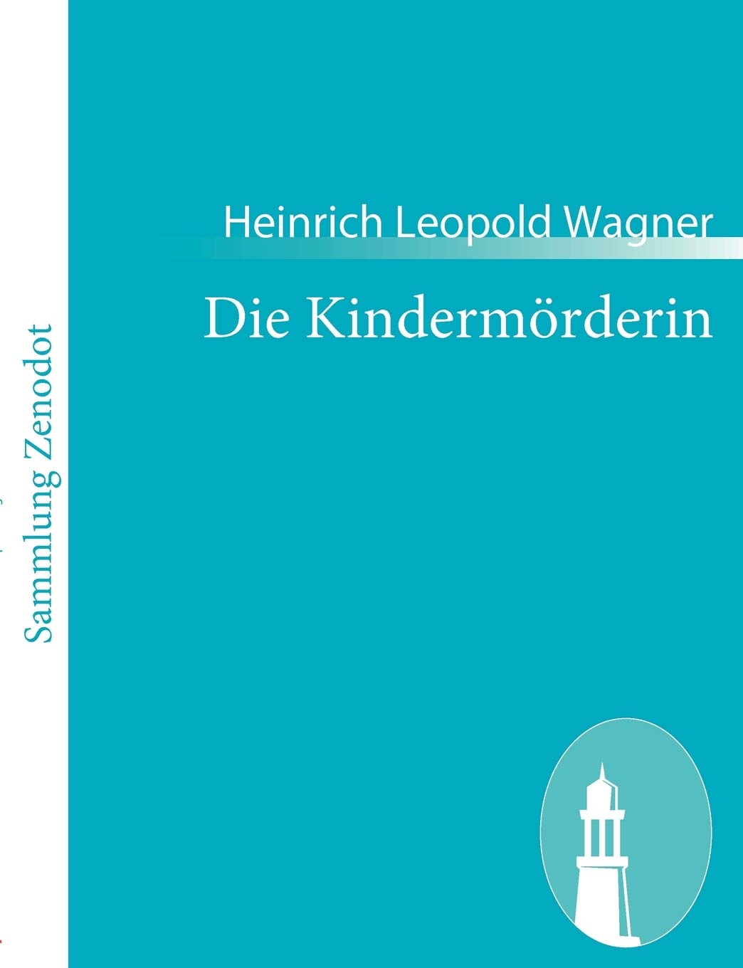 Die Kindermörderin: Ein Trauerspiel Social Sciences