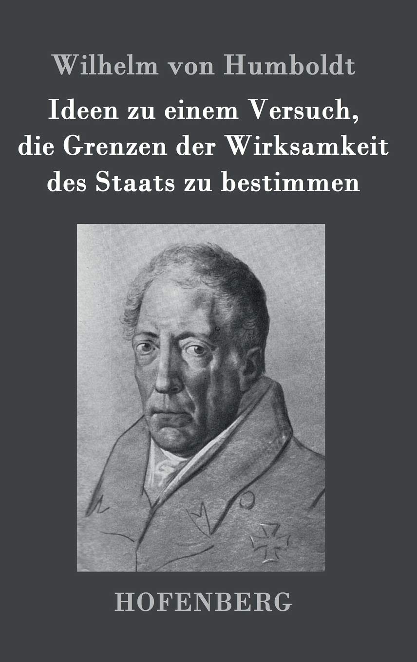 Ideen zu einem Versuch, die Grenzen der Wirksamkeit des Staats zu bestimmen Philosophy
