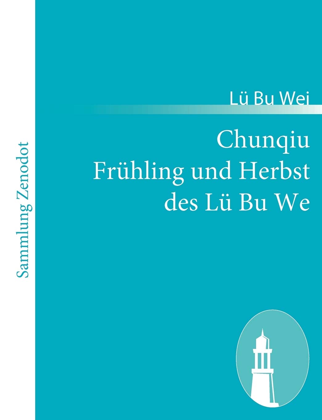 Chunqiu Frühling und Herbst des Lü Bu We Philosophy