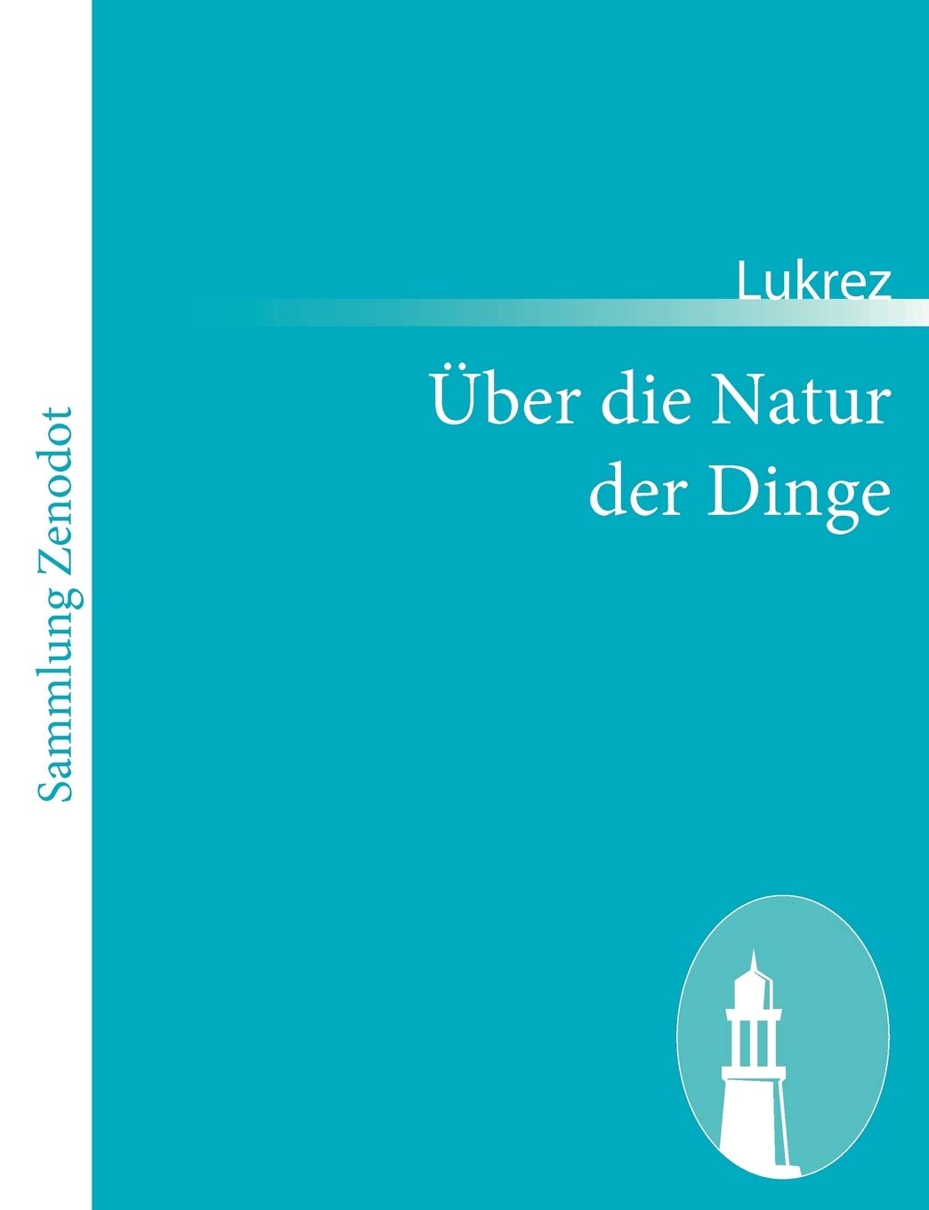 Über die Natur der Dinge: (De rerum natura) Philosophy