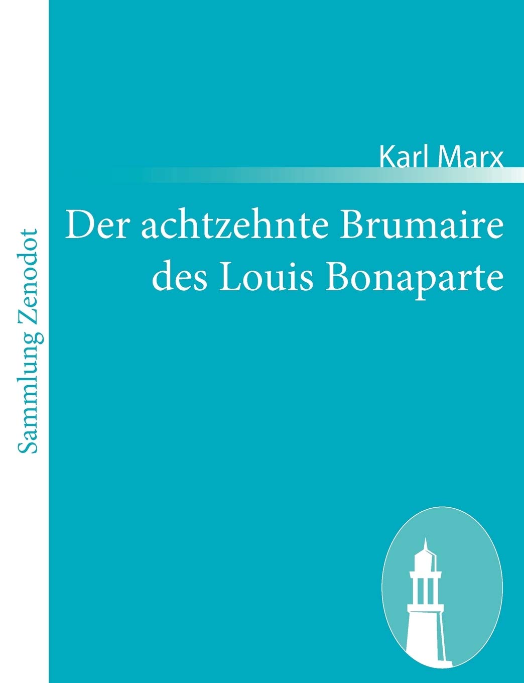Der achtzehnte Brumaire des Louis Bonaparte Philosophy