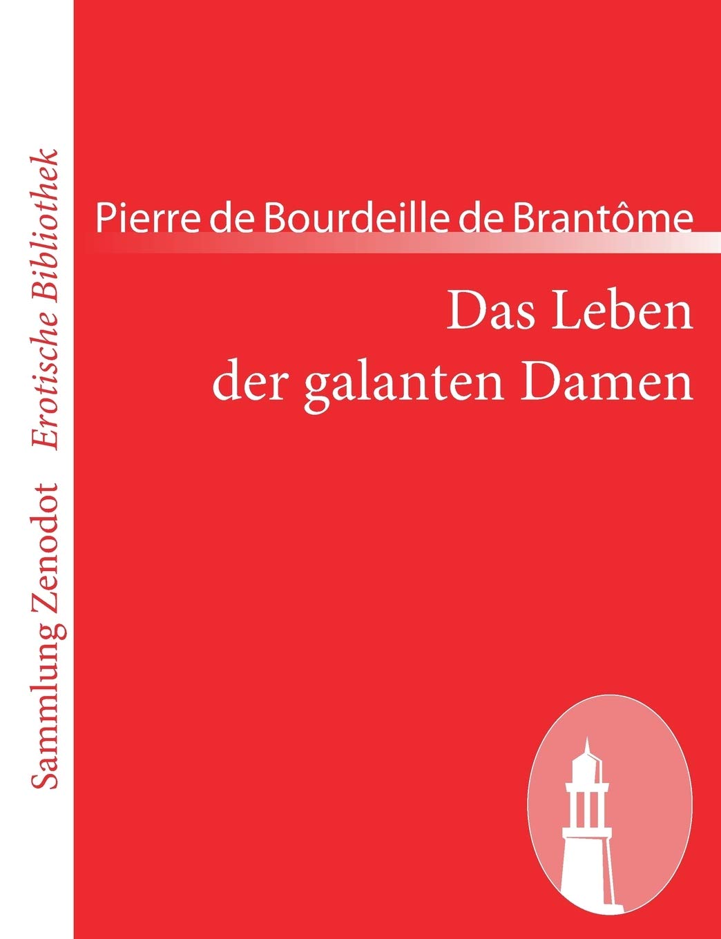 Das Leben der galanten Damen (Sammlung Zenodot rotische Bibliothek) Contemporary literature