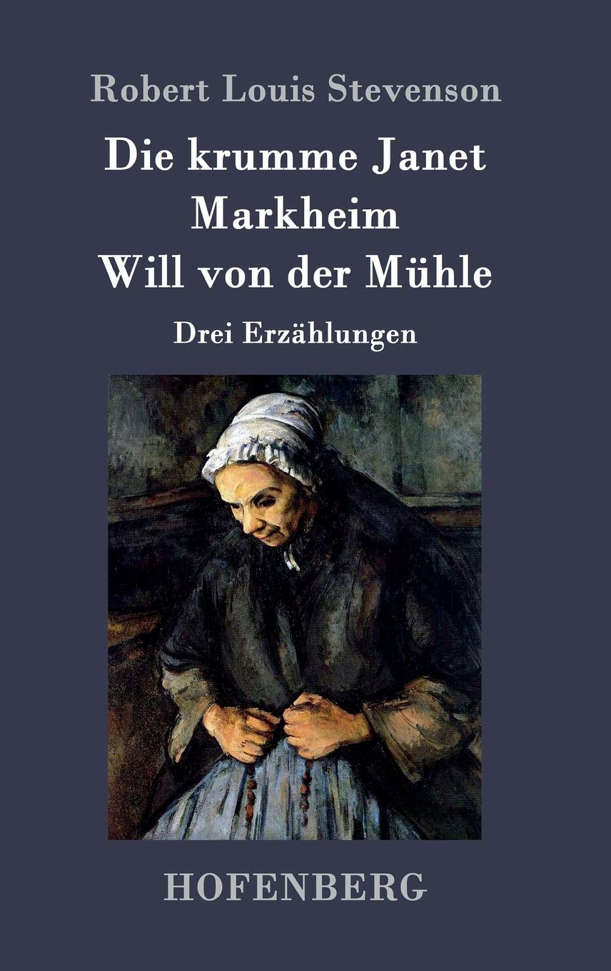 Die krumme Janet / Markheim / Will von der Mühle Contemporary literature