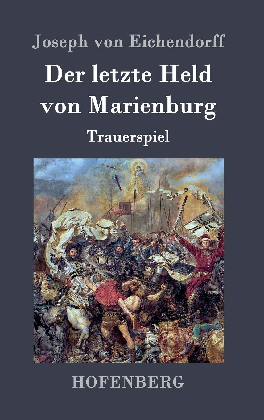 Der letzte Held von Marienburg: Trauerspiel Drama