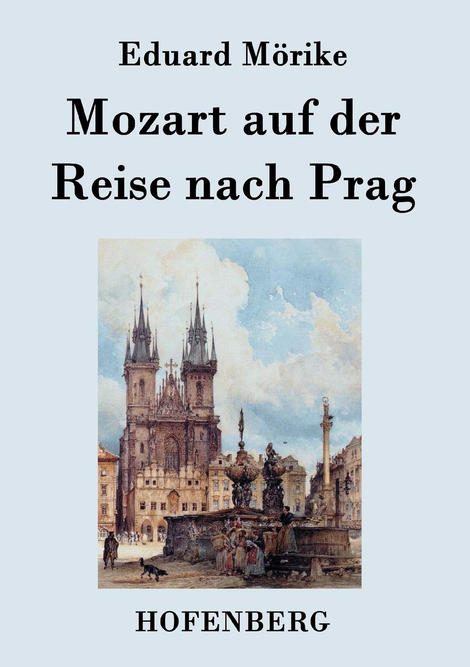 Mozart auf der Reise nach Prag Contemporary literature