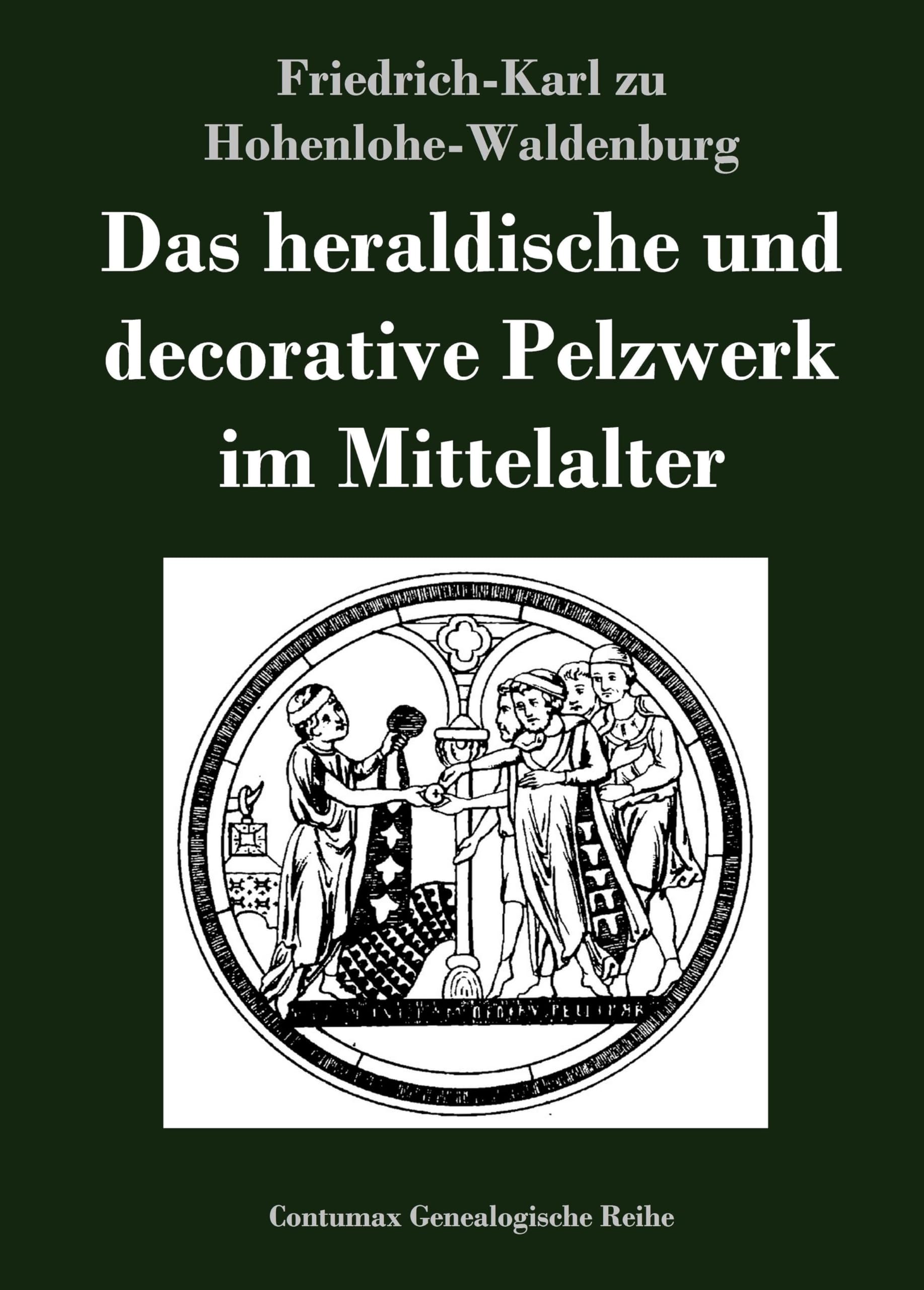 Das heraldische und decorative Pelzwerk im Mittelalter Natural Sciences