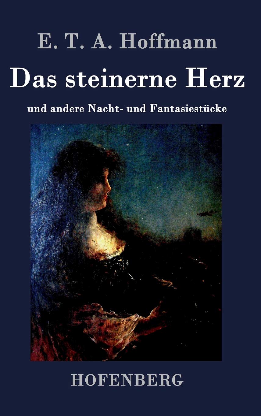 Das steinerne Herz: und andere Nacht- und Fantasiestücke Contemporary literature