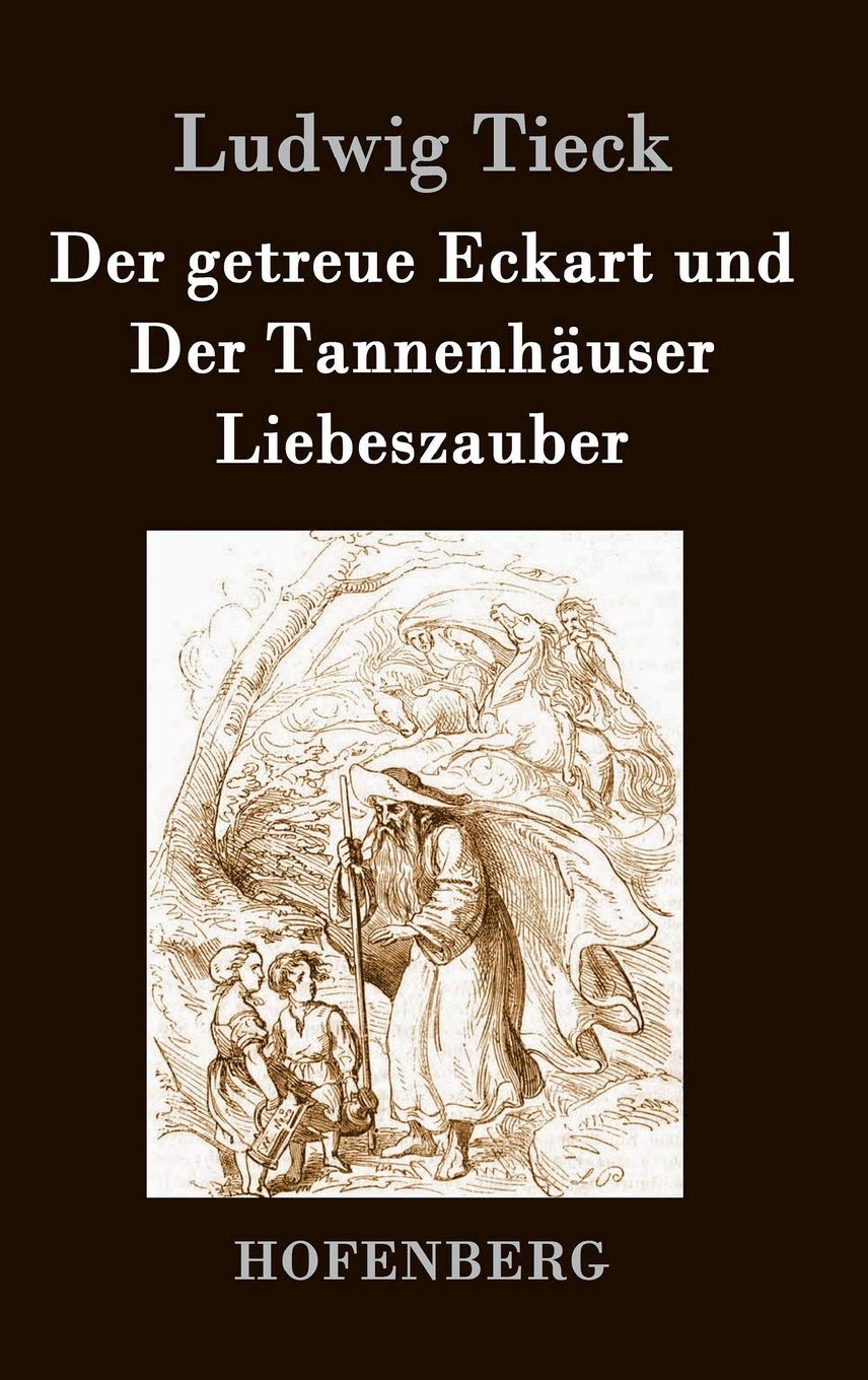 Der getreue Eckart und Der Tannenhäuser / Liebeszauber Fairy Tales & Legends