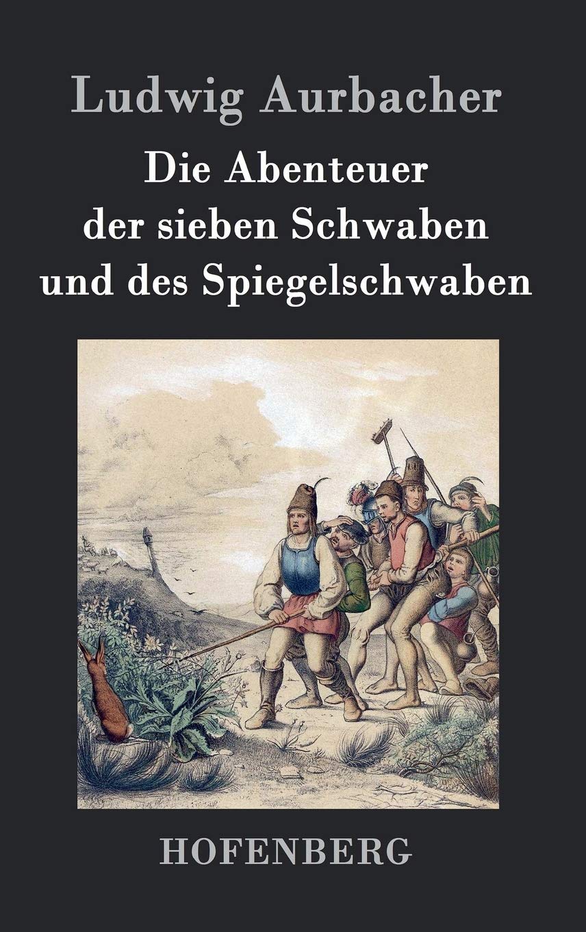 Die Abenteuer der sieben Schwaben und des Spiegelschwaben Fairy Tales & Legends