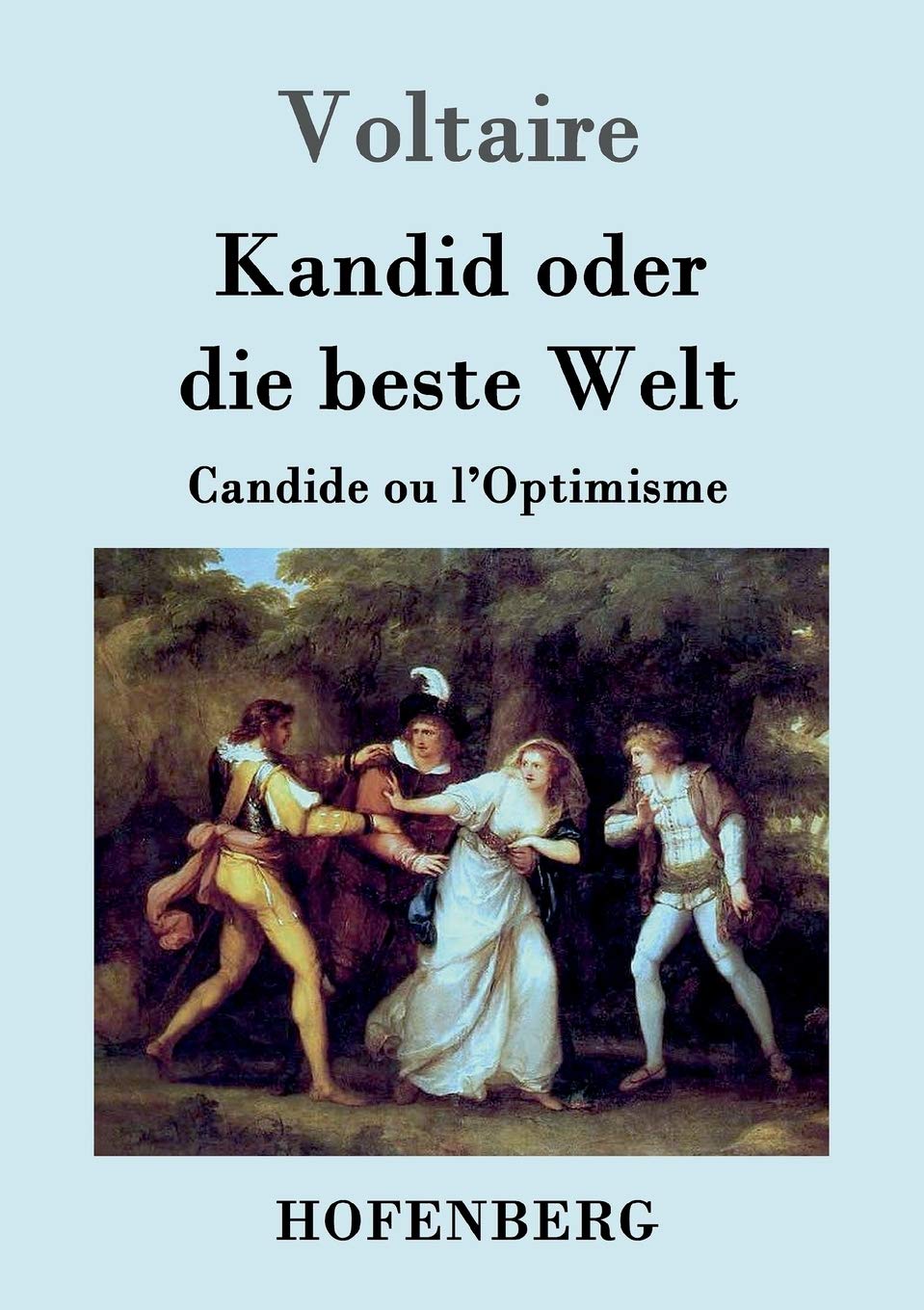 Kandid oder die beste Welt: Candide ou l'Optimisme Classics
