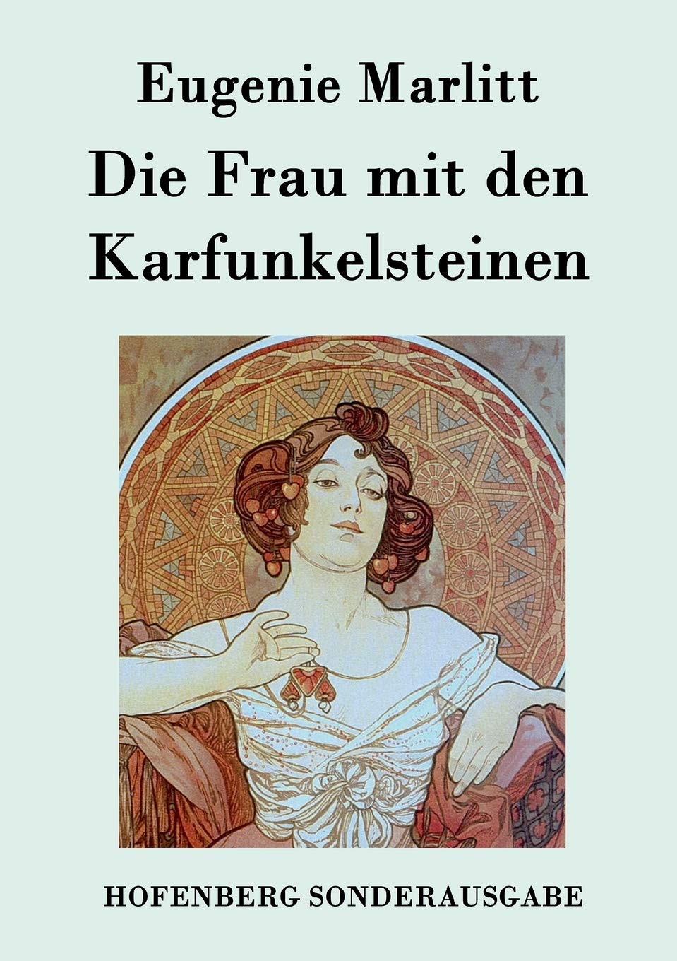 Die Frau mit den Karfunkelsteinen Contemporary literature