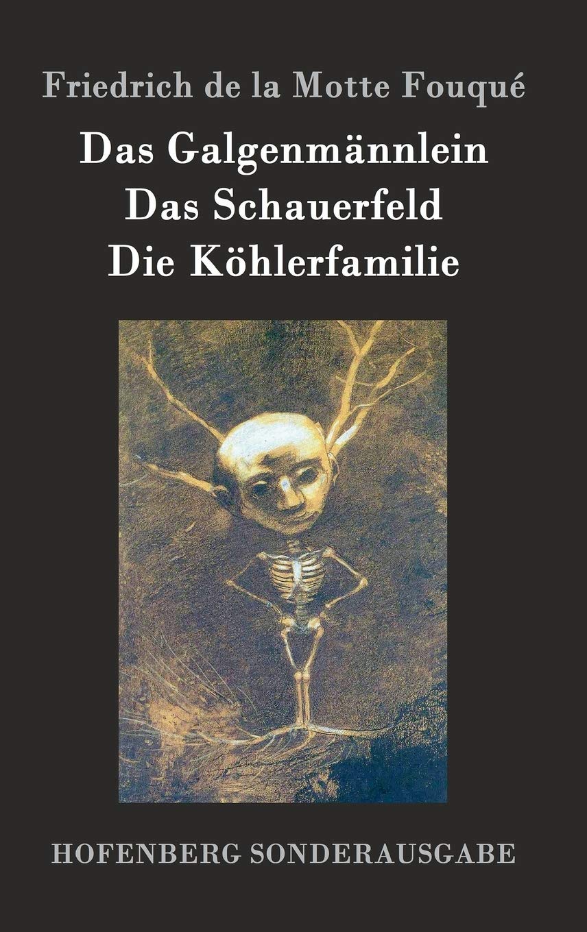 Das Galgenmännlein / Das Schauerfeld / Die Köhlerfamilie Contemporary literature