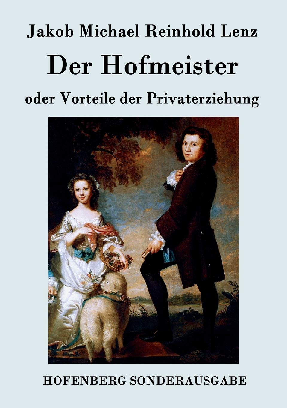 Der Hofmeister oder Vorteile der Privaterziehung: Eine Komödie book