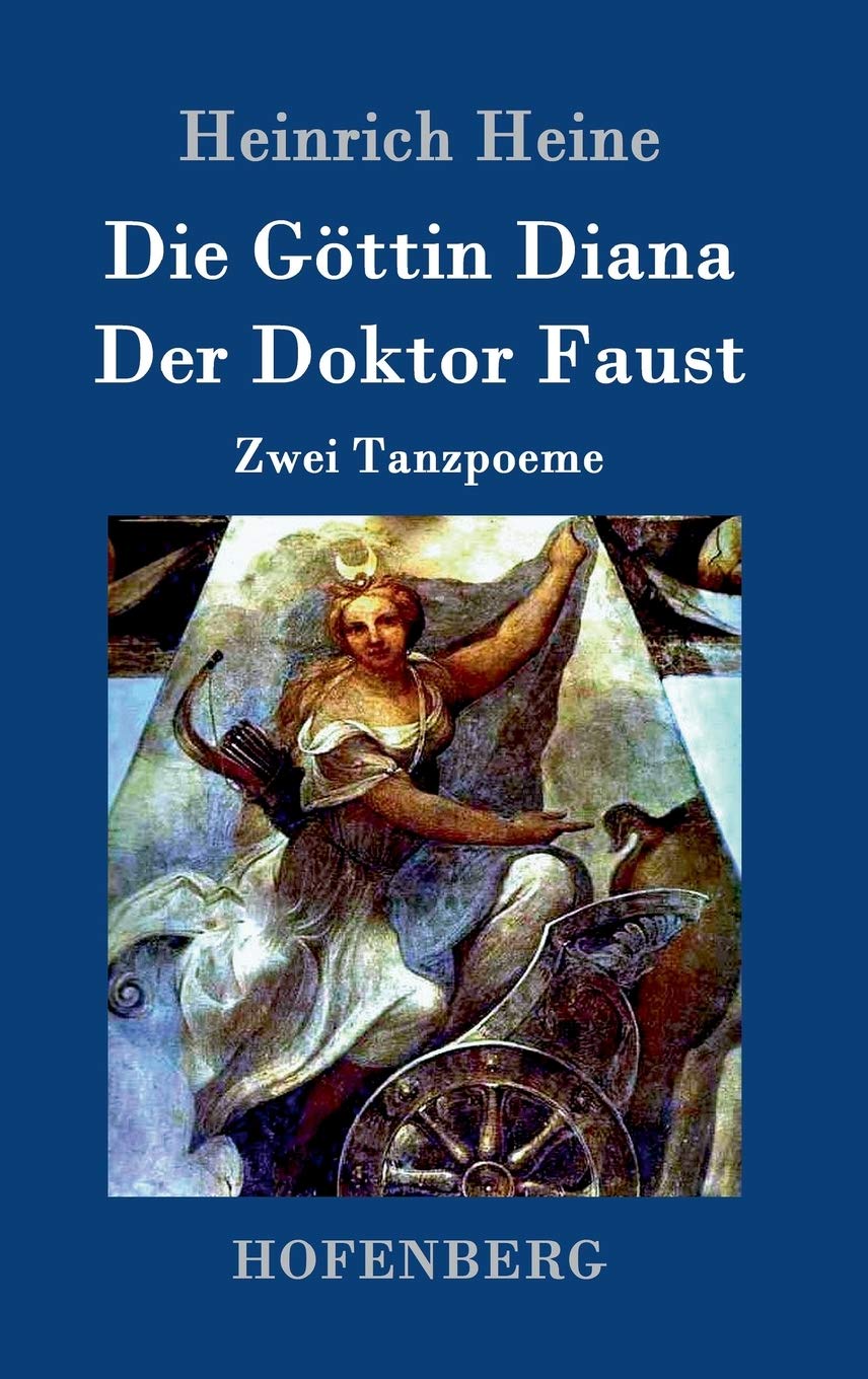 Die Göttin Diana / Der Doktor Faust: Zwei Tanzpoeme Drama