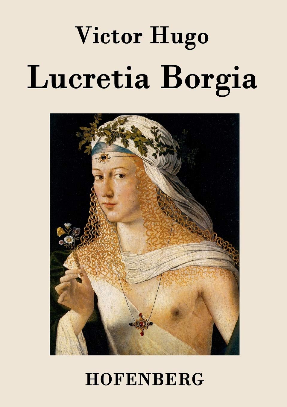 Lucretia Borgia: Drama in drei Akten Contemporary literature