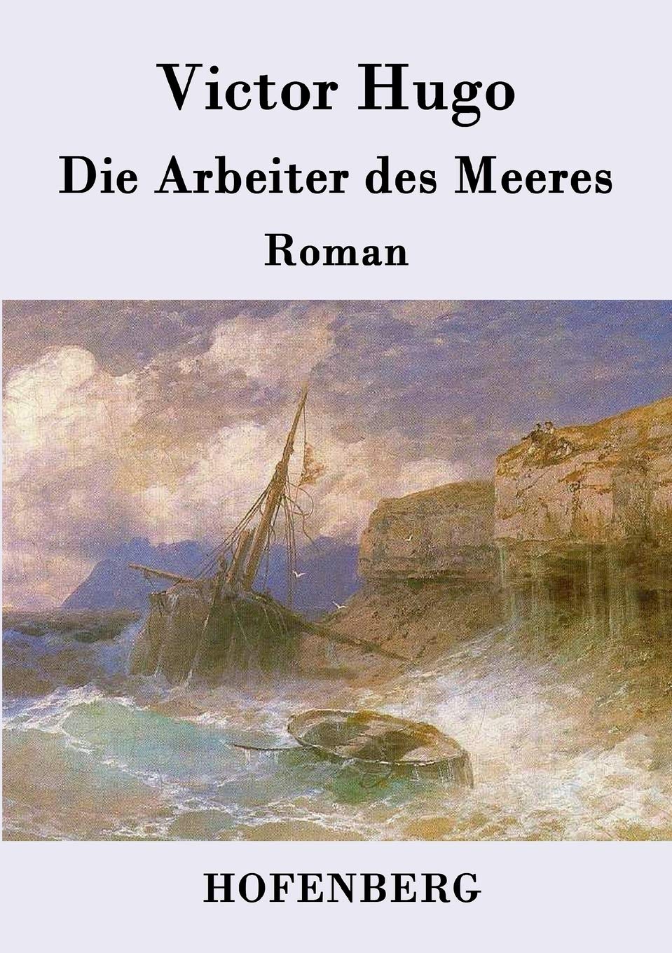Die Arbeiter des Meeres: Roman Contemporary literature