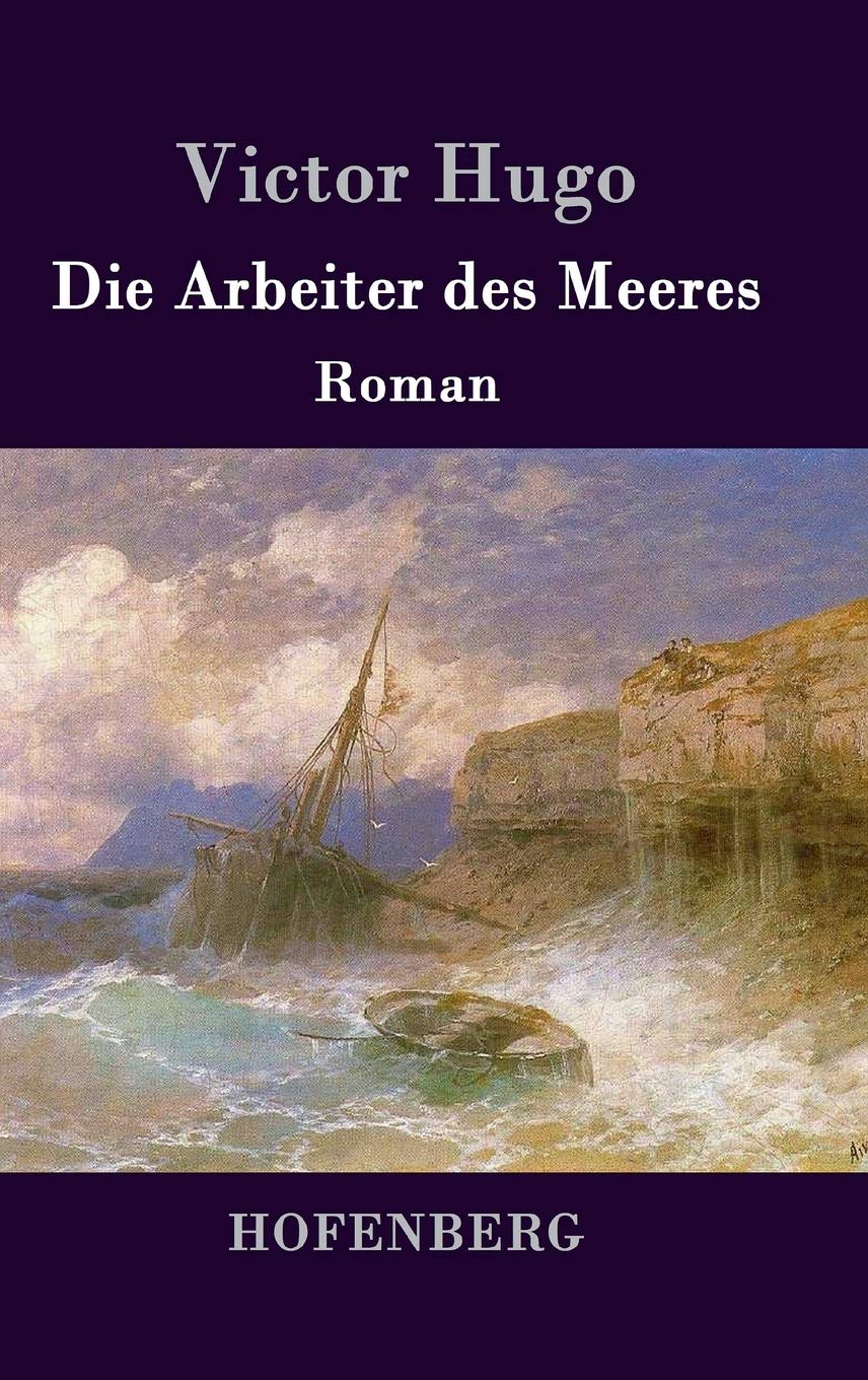 Die Arbeiter des Meeres: Roman Contemporary literature
