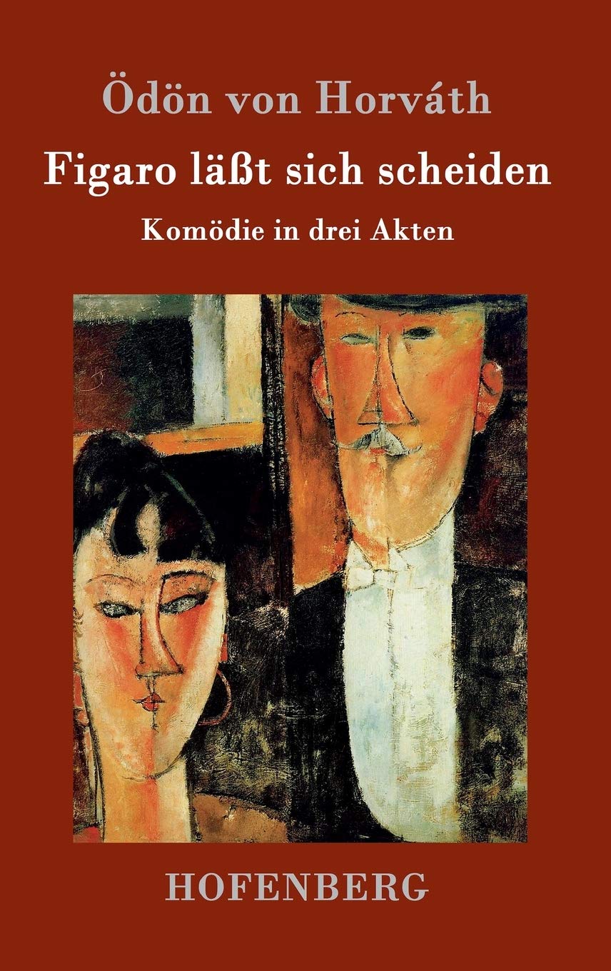 Figaro läßt sich scheiden: Komödie in drei Akten Drama