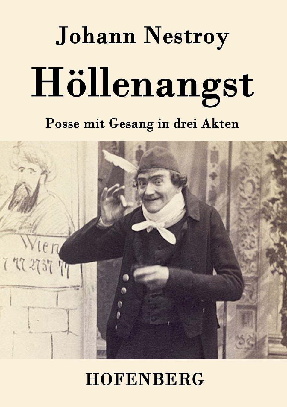 Höllenangst: Posse mit Gesang in drei Akten Drama