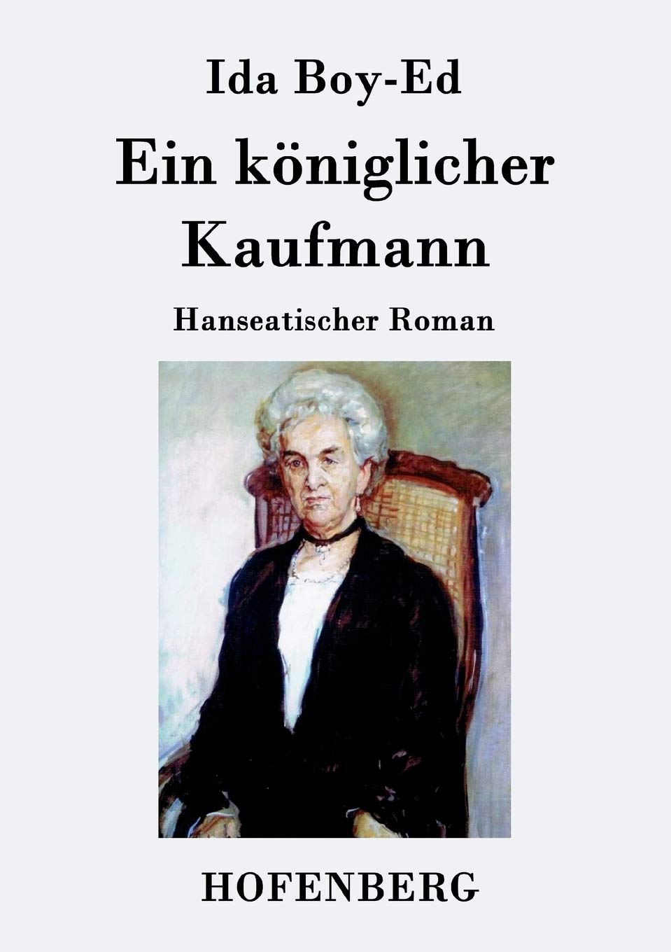 Ein königlicher Kaufmann: Hanseatischer Roman Contemporary literature