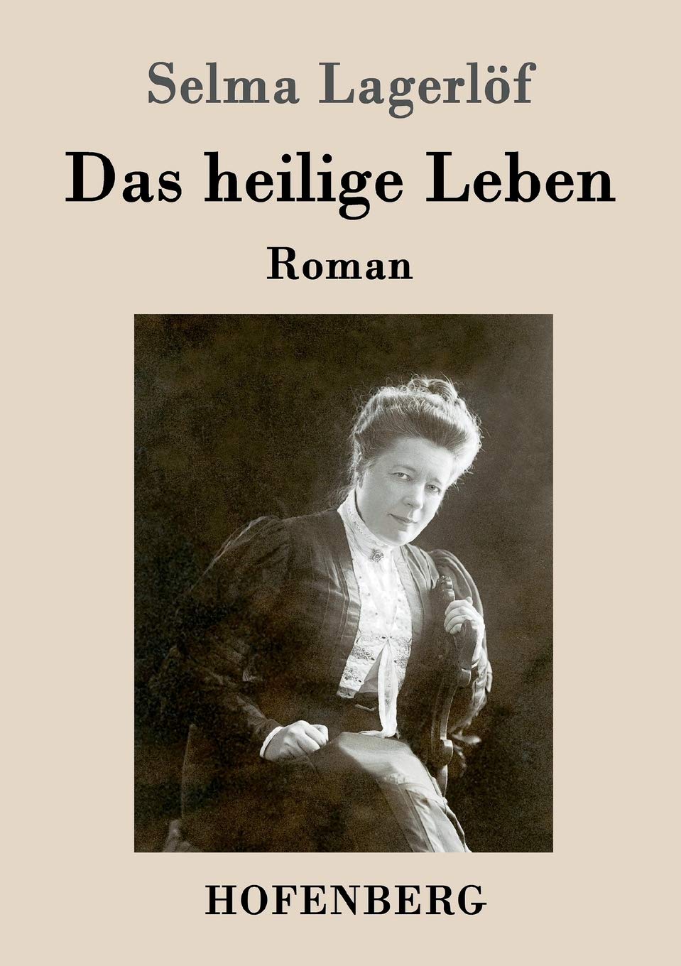 Das heilige Leben: Roman Classics