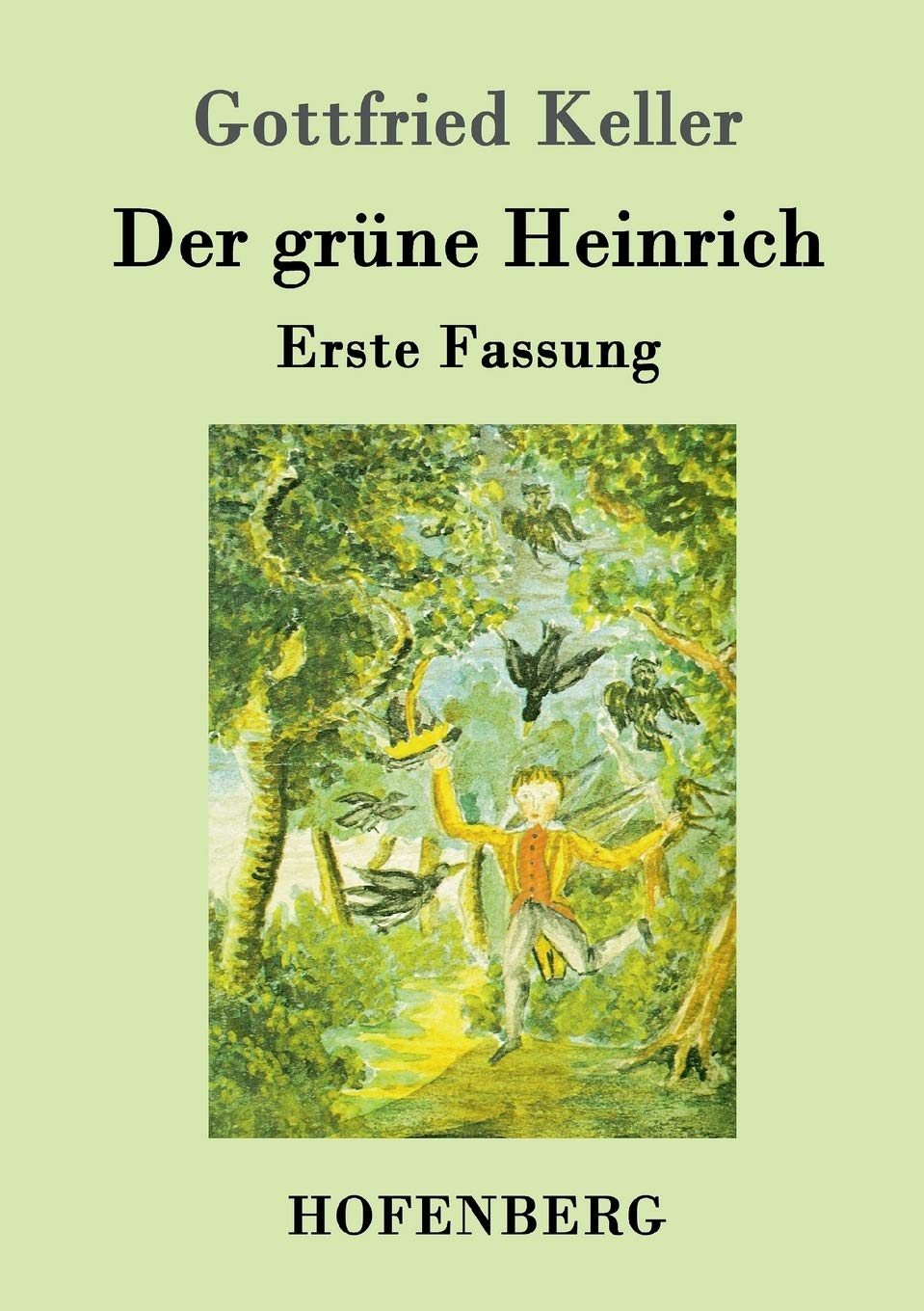 Der grüne Heinrich: Erste Fassung Contemporary literature