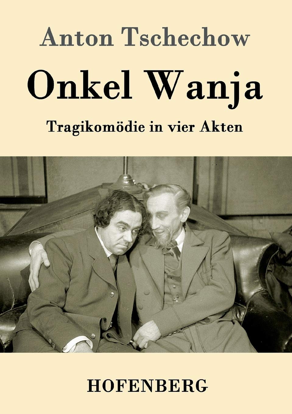 Onkel Wanja: Tragikomödie in vier Akten Drama
