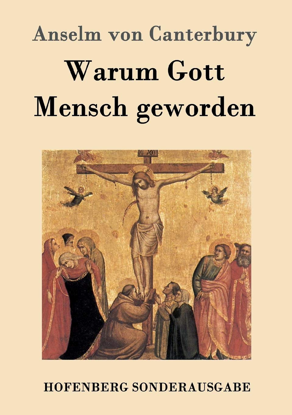 Warum Gott Mensch geworden: Cur deus homo Philosophy
